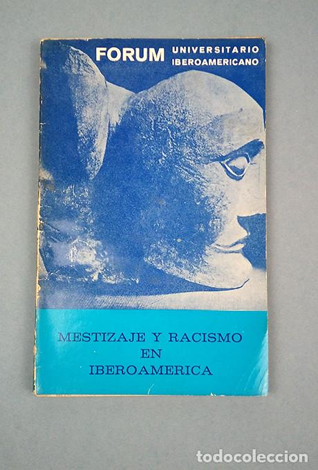 Libros: Mestizaje y racismo en Iberoam&eacute;rica. F&oacute;rum Universitario Iberoamericano