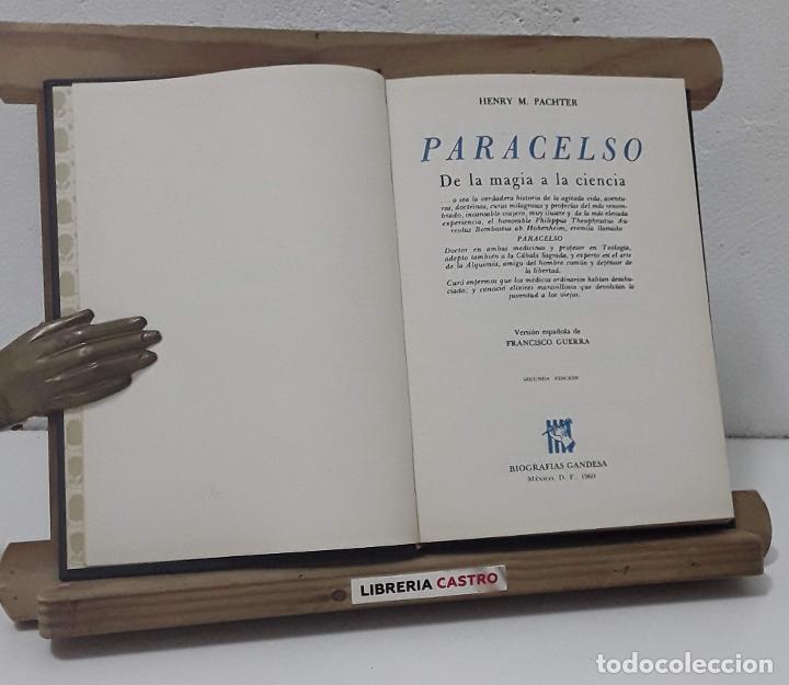 Libros: Paracelso. De la magia a la ciencia - Henry M. Pachter - Foto 1