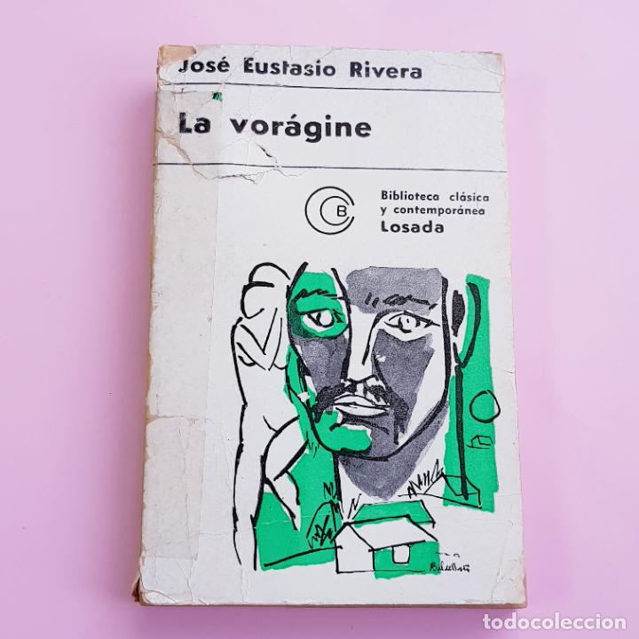 Livres: LIBRO-LA VOR&Aacute;GINE-JOS&Eacute; EUSTASIO RIVERA-10&ordf;EDICI&Oacute;N-1968-BUENOS AIRES ARGENTINA-EDIT.LOSADA
