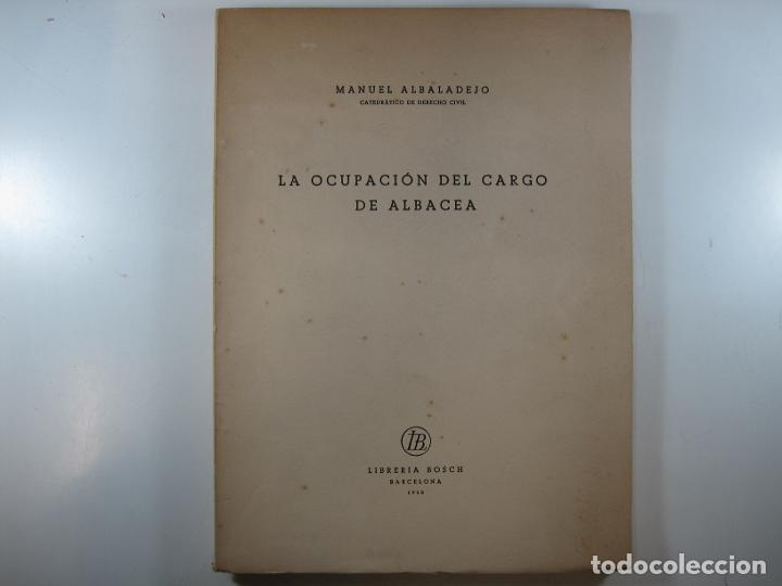 Libros: LA OCUPACI&Oacute;N DEL CARGO DE ALBACEA - ALBALADEJO, MANUEL - Foto 1
