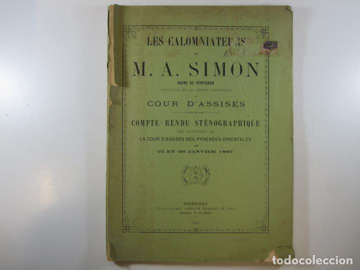 Libros: LES CALOMNIATEURS DE M. A. SIMON MAIRE DE PERPIGNAN CHEVALIER DE LA L&Eacute;GION D'HONNEUR EN COUR D'ASSIS