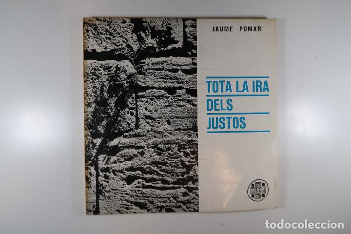 Libros: TOTA LA IRA DELS JUSTOS - POMAR, JAUME - Foto 2