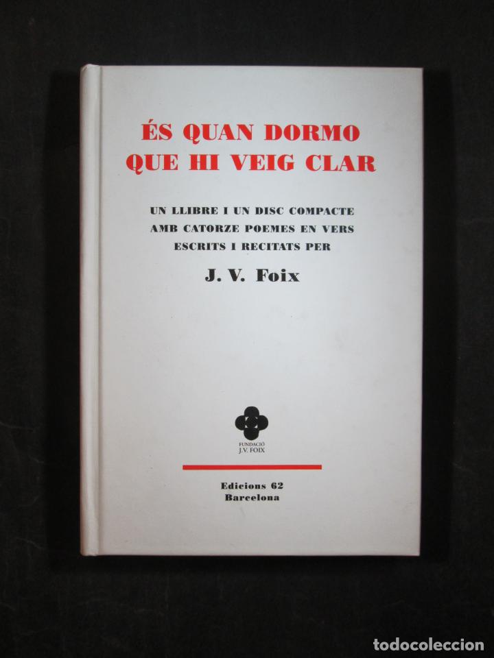 Libros: ES QUAN DORMO QUE HI VEIG CLAR - J. V. FOIX - Foto 1