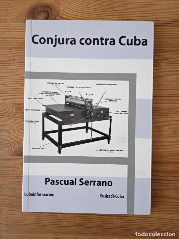 Libros: Pascual Serrano - Conjura contra Cuba - Foto 1
