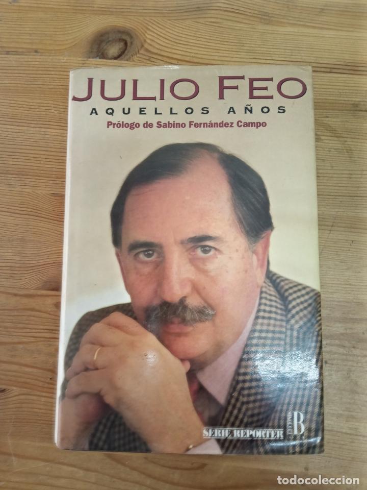 Libros: Julio Feo - Aquellos a&ntilde;os - Foto 1