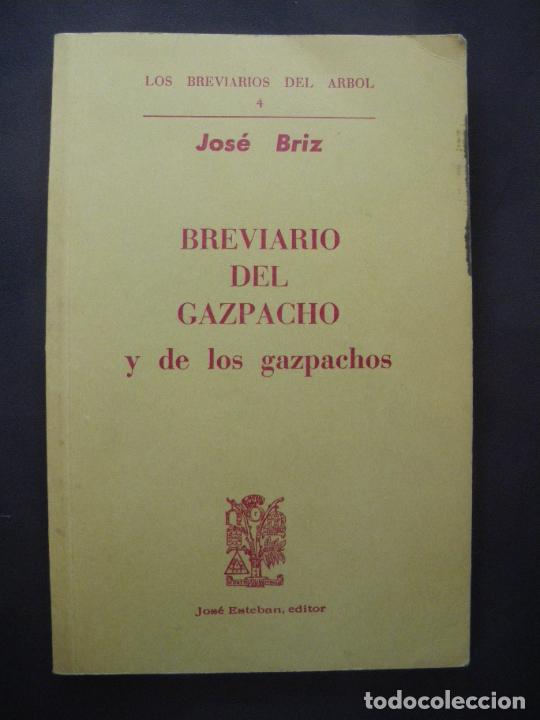 Libros: Jos&eacute; Briz - Breviario del gazpacho y de los gazpachos - Foto 1