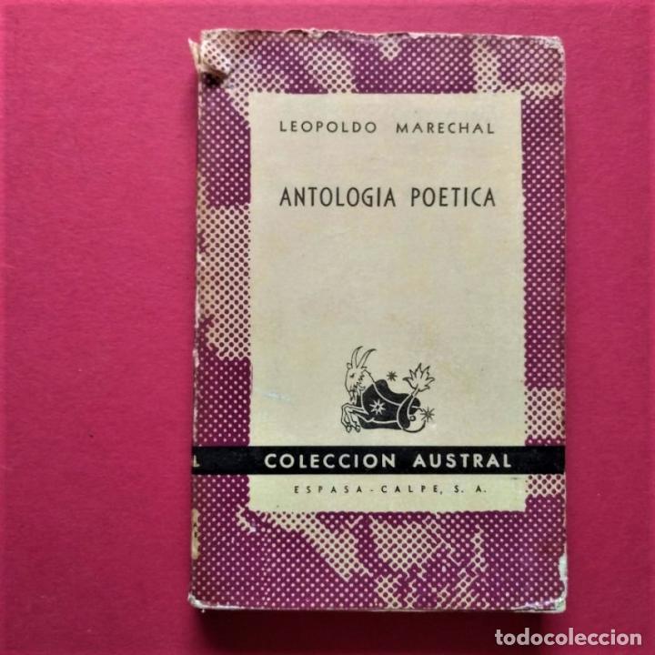 Libros: Antolog&iacute;a Po&eacute;tica. - Marechal, Leopoldo. - Foto 1
