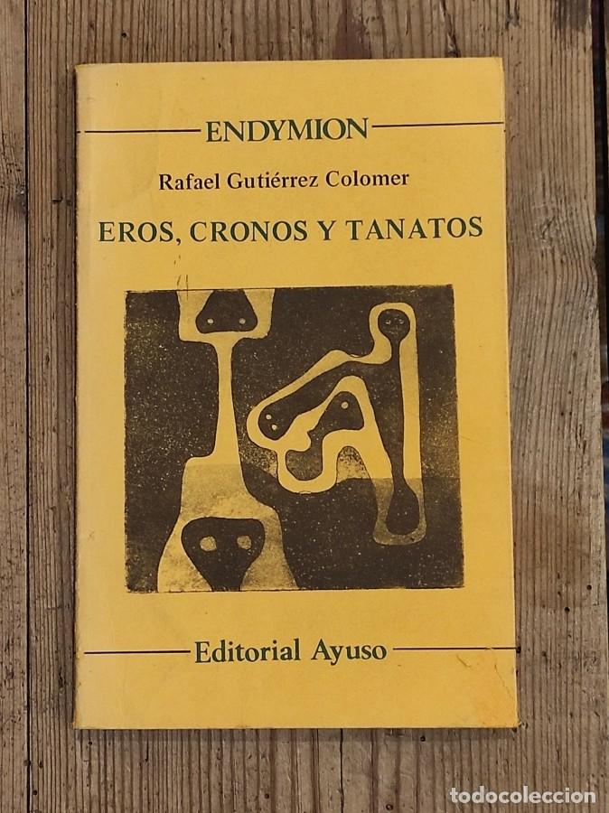 Libros: EROS, CRONOS Y TANATOS. - G. COLOMER, Rafael. - Foto 1