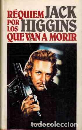 Libros: R&eacute;quiem por los que van a morir - Higgins, Jack - Foto 1