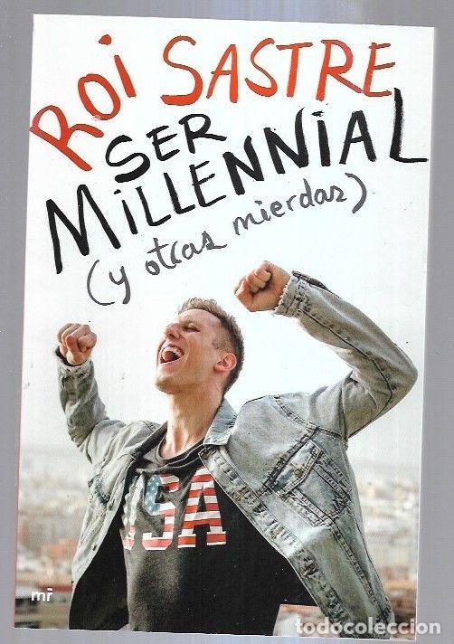 Libros: SER MILLENNIAL (Y OTRAS MIERDAS) - SASTRE, ROI - Foto 6
