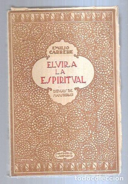 Libros: ELVIRA LA ESPIRITUAL - CARRERE, EMILIO - Foto 3