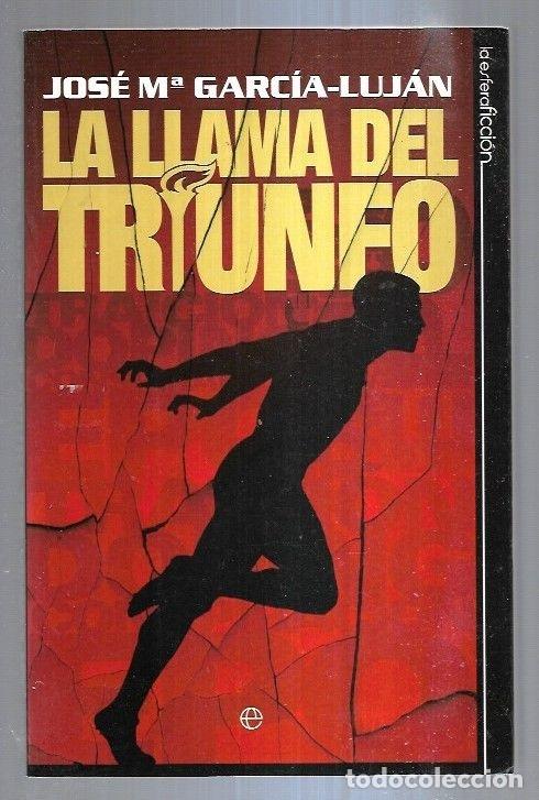 Libros: LLAMA DEL TRIUNFO - LA - GARCIA-LUJAN, JOSE M&ordf; - Foto 5