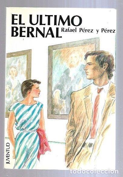 Libros: ULTIMO BERNAL - EL - PEREZ Y PEREZ, RAFAEL - Foto 8