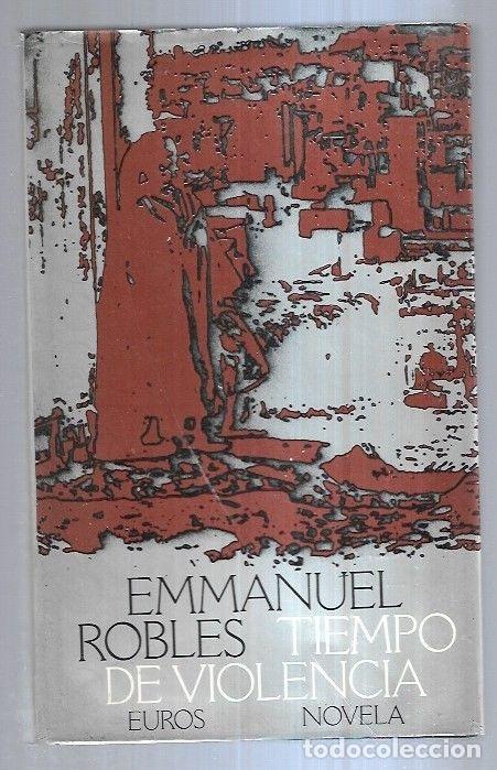 Libros: TIEMPO DE VIOLENCIA - ROBLES, EMMANUEL - Foto 6