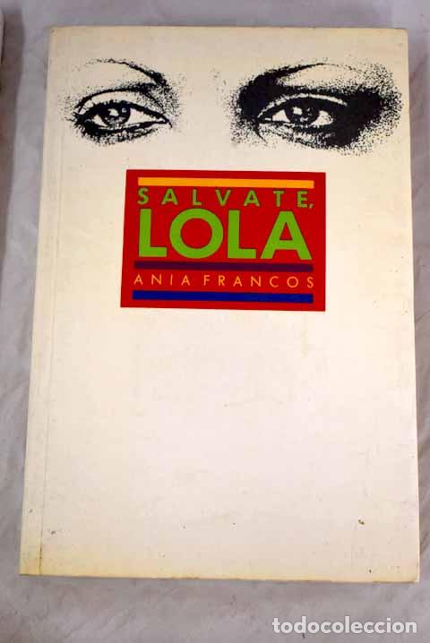 Libros: S&aacute;lvate, Lola.- Francos, Ania - Foto 1