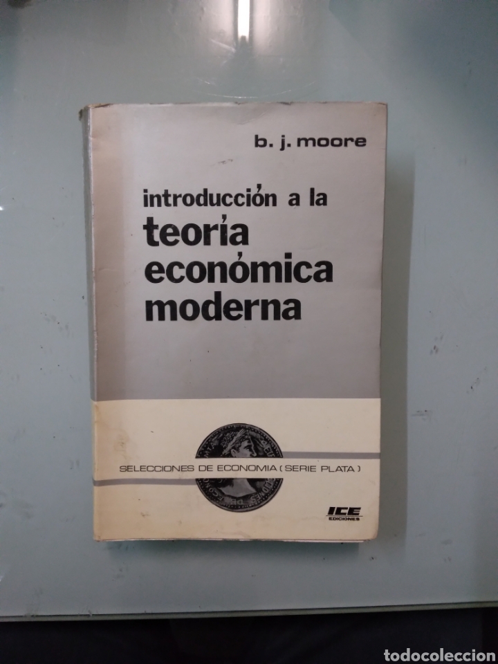 Libros: Moore, Introducci&oacute;n a la teor&iacute;a econ&oacute;mica moderna,Ice - Foto 1
