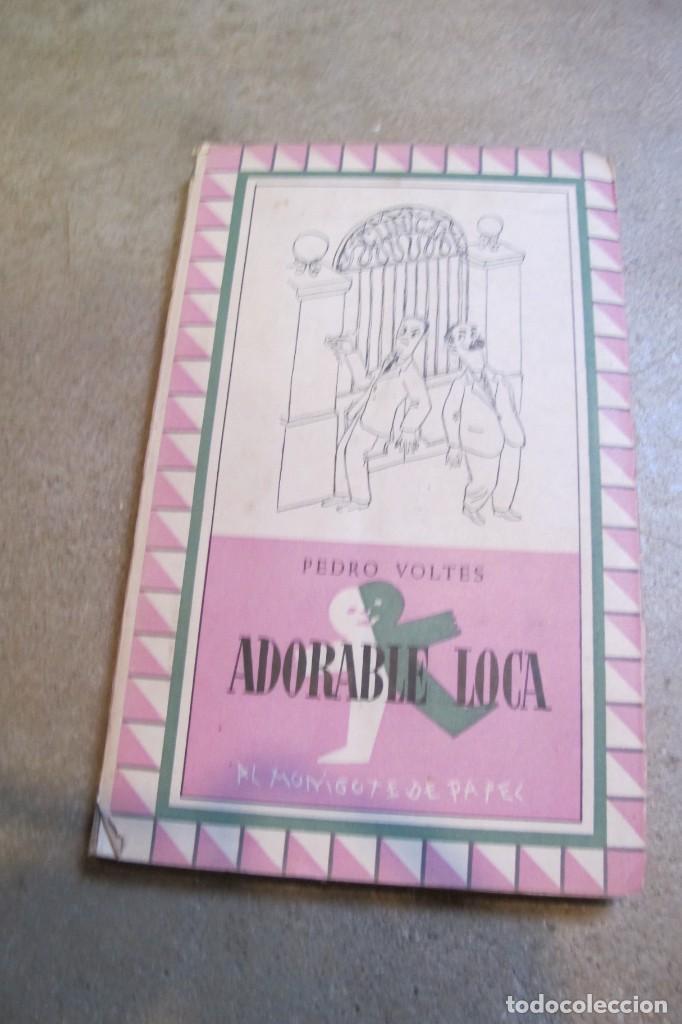 Libros: ADORABLE LOCA. PEDRO VOLTES. 1950 1&ordf; EDICION - Foto 1