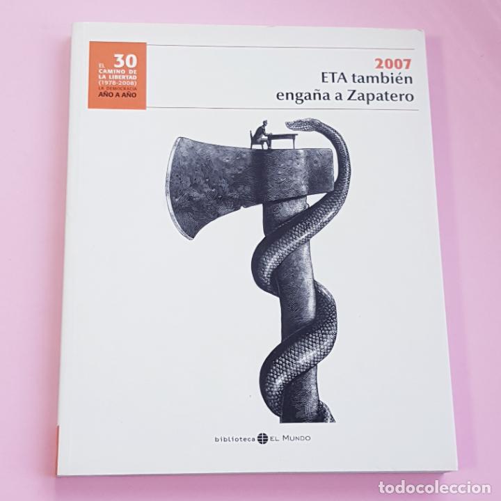 Libros: LIBRO-EL CAMINO HACIA LA LIBERTAD-ETA TAMBI&Eacute;N ENGA&Ntilde;A A ZAPATERO-2007-COLECCIONISTAS