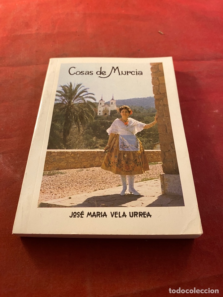 Libros: Cosas de Murcia JOS&Eacute; MAR&Iacute;A VELA URREA - Foto 1