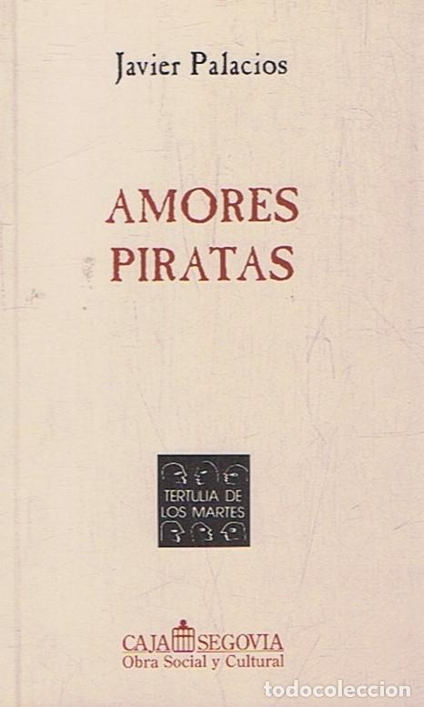 Libros: AMORES PIRATAS. - Palacios. Javier, - Foto 1