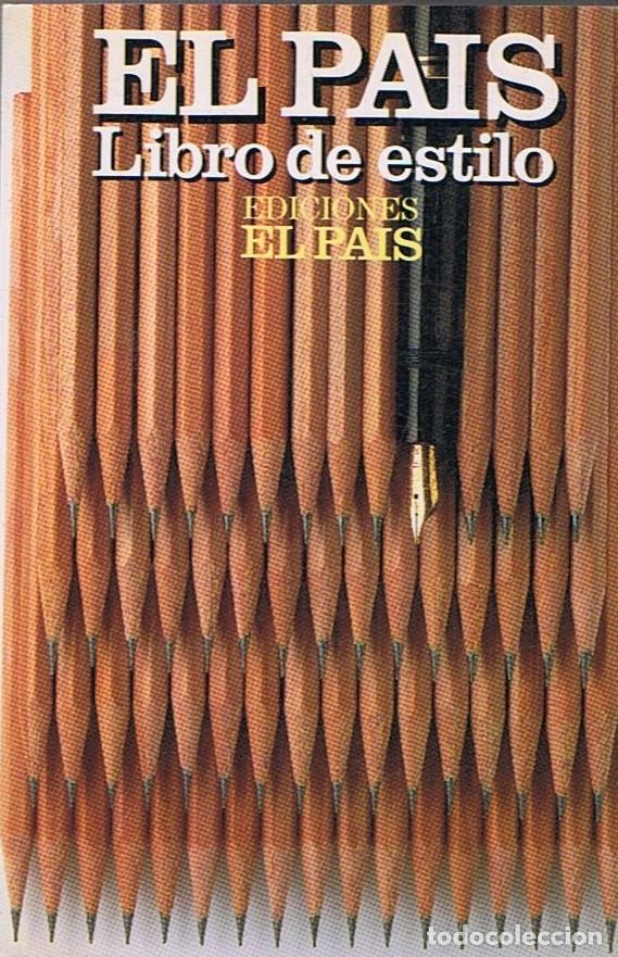 Libros: EL PA&Iacute;S. LIBRO DE ESTILO. - Editorial. - Foto 1