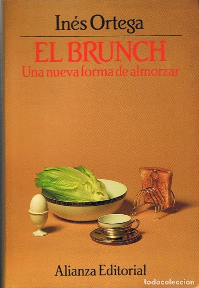 Libros: EL BRUNCH. Una nueva forma de almorzar. - Ortega. In&eacute;s, - Foto 1