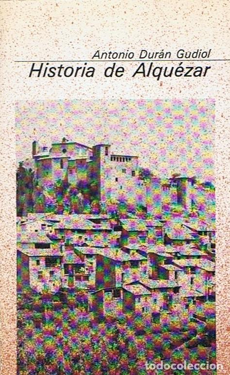 Libros: HISTORIA DE ALQU&Eacute;ZAR. - Dur&aacute;n Gudiol. Antonio, - Foto 1
