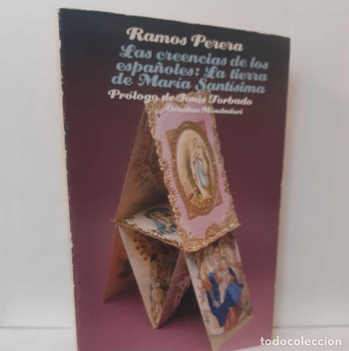 Libros: LAS CREENCIAS DE LOS ESPA&Ntilde;OLES: LA TIERRA DE MAR&Iacute;A SANT&Iacute;SIMA - PERERA, RAMOS - Foto 1