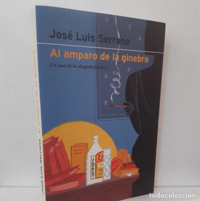 Libros: AL AMPARO DE LA GINEBRA - SERRANO, JOS&Eacute; LUIS - Foto 1