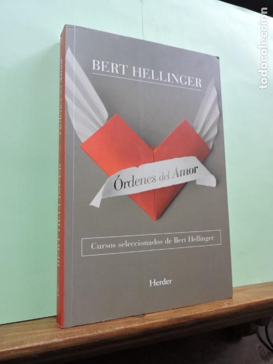 Libros: &Oacute;rdenes de Amor. Bert Hellinger. Ed. Herder. Barcelona 2016. - Foto 1