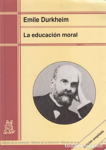 Libros: LA EDUCACI&Oacute;N MORAL - DURKHEIM, EMILE - Foto 1