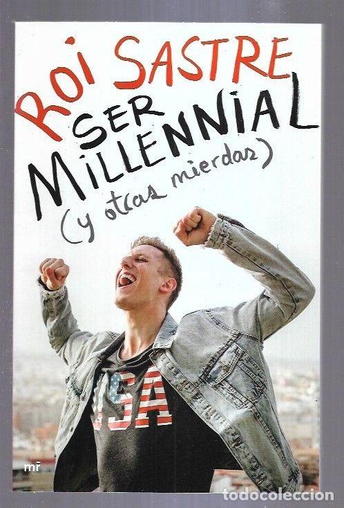 Libros: SER MILLENNIAL (Y OTRAS MIERDAS) - SASTRE, ROI - Foto 2