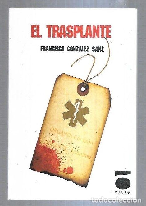 Libros: TRASPLANTE - EL - GONZALEZ SANZ, FRANCISCO - Foto 1