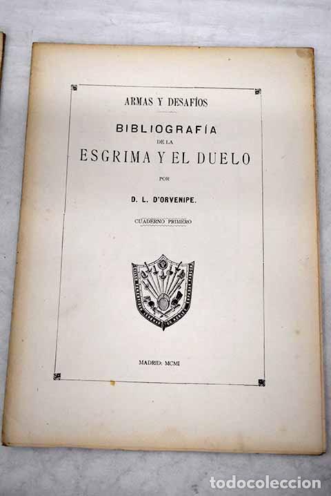 Libros: Armas y desaf&iacute;os: bibliograf&iacute;a de la esgrima y el duelo. Cuaderno primero.- Orvenipe, D. L. d