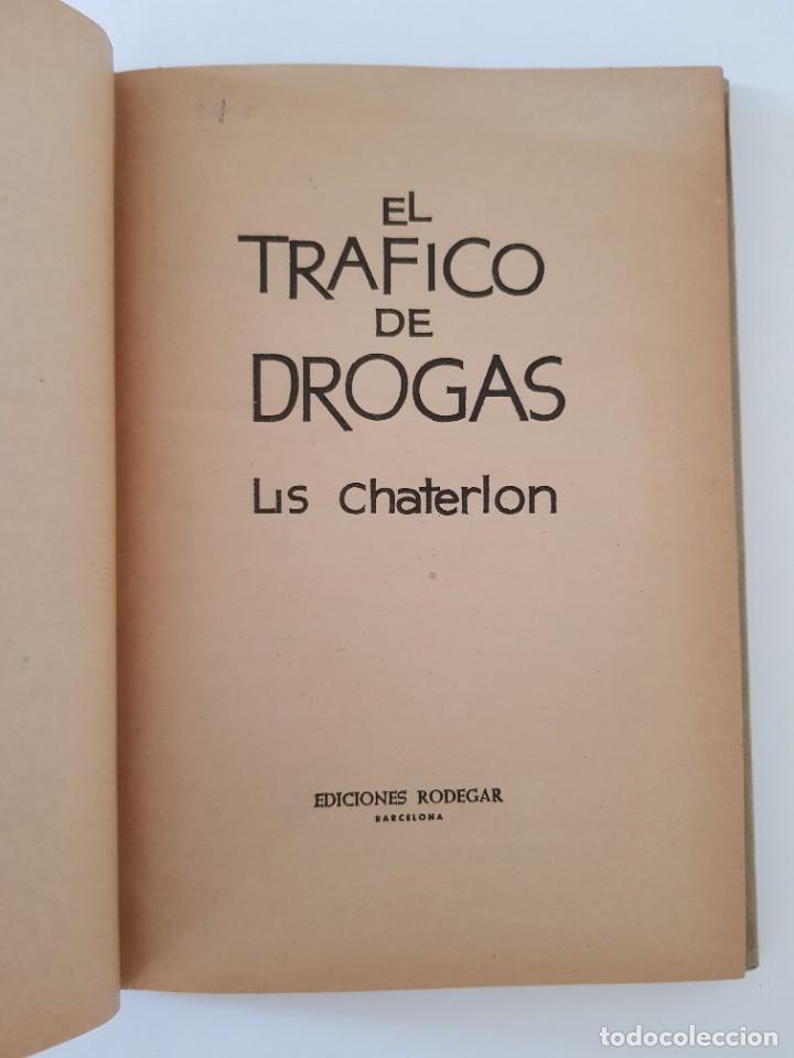 Libros: El tr&aacute;fico de drogas.- Lis Chaterlon.- Ed. Rodegar, 1963 - Foto 4
