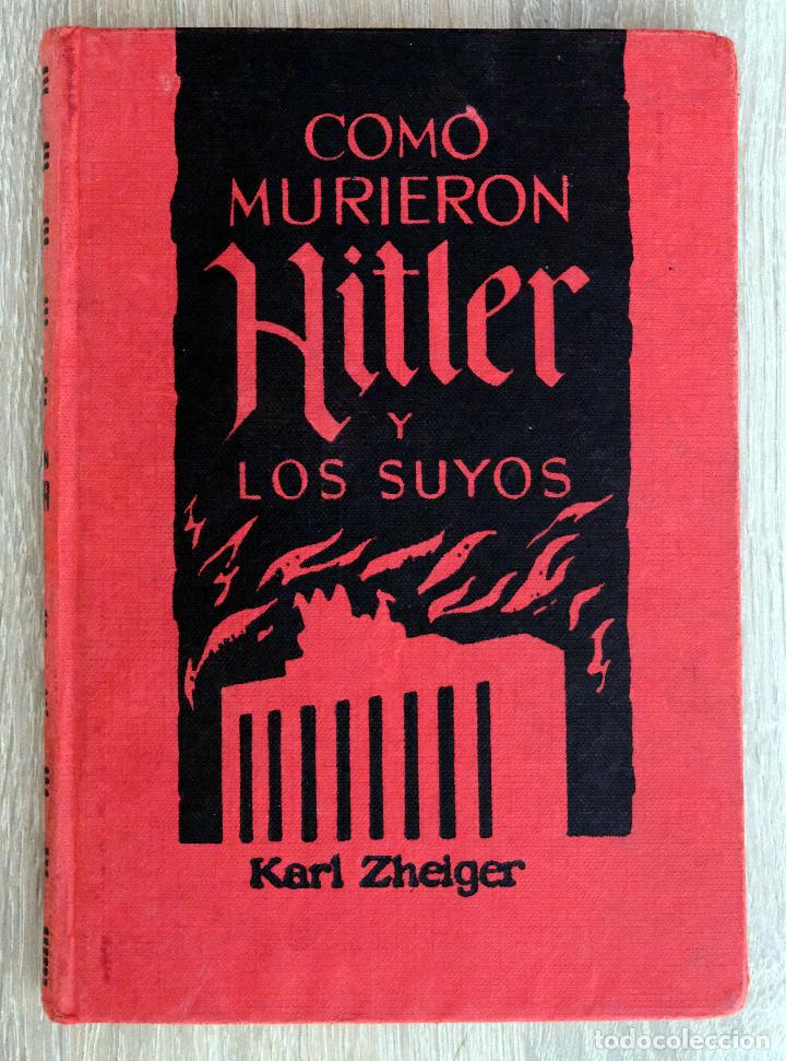 Libros: C&oacute;mo murieron Hitler y los suyos - Karl Zhieger - Foto 1