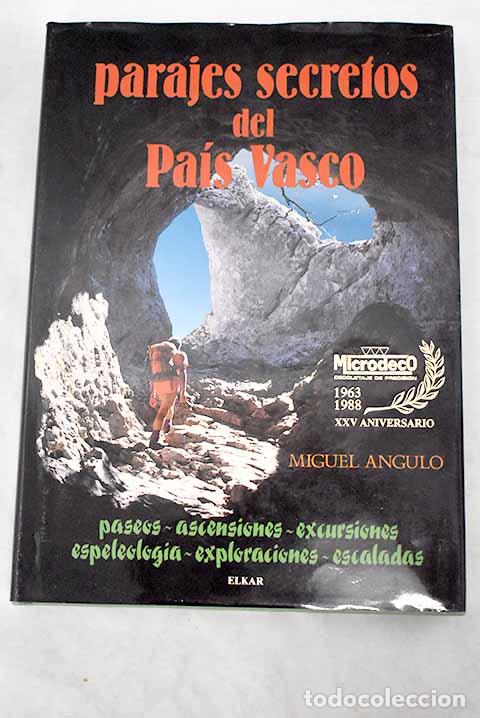 Libros: Parajes secretos del Pa&iacute;s Vasco.- Angulo, Miguel - Foto 1