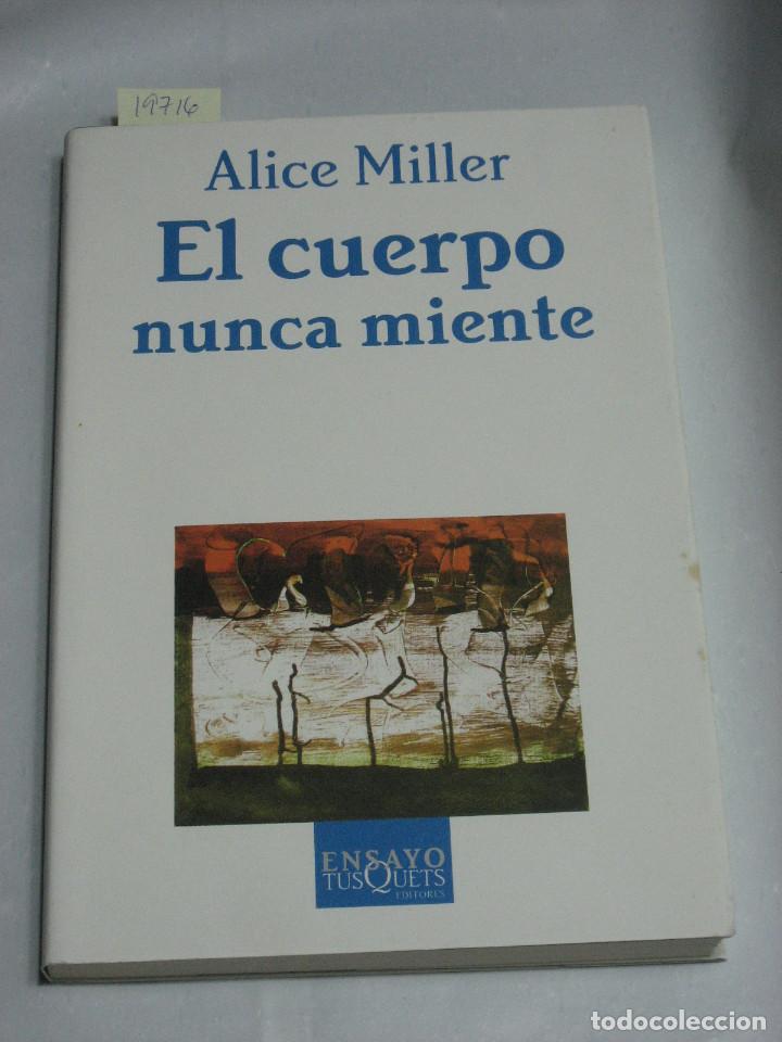 Libros: EL CUERPO NUNCA MIENTE - Alice Miller - Foto 1