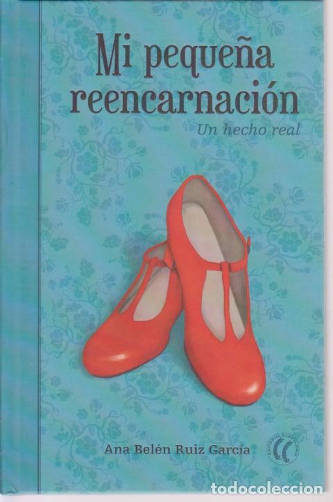 Libros: MI PEQUE&Ntilde;A REENCARNACION. UN HECHO REAL - ANA BELEN RUIZ GARCIA