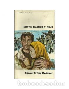 Libros: ENTRE BLANCO Y ROJO - Dwinger,Edwin Erich - Foto 1