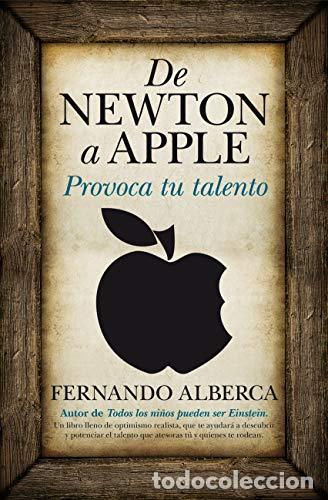 Libros: DE NEWTON A APPLE. PROVOCA TU TALENTO - ALBERCA, FERNANDO - Foto 1