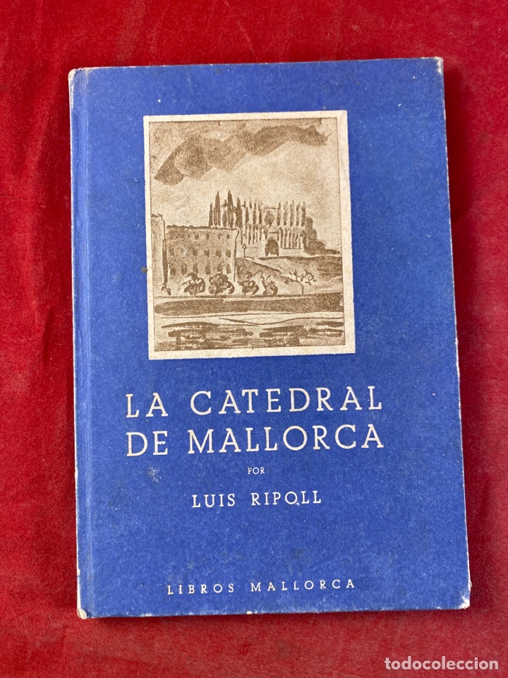 Libros: LA CATEDRAL DE MALLORCA POR LUIS RIPOLL - Foto 1