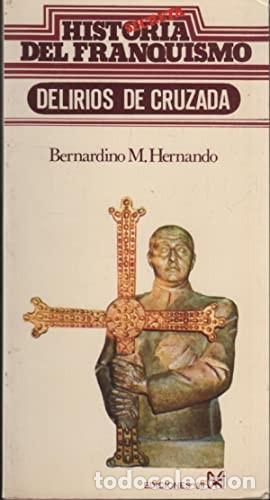 Libros: DELIRIOS DE CRUZADA. - HERNANDO, Bernardino M. - Foto 1
