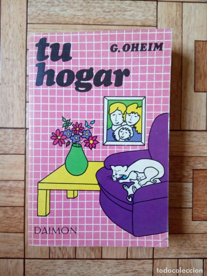 Libros: G. OHEIM - TU HOGAR - 1985 - Foto 1