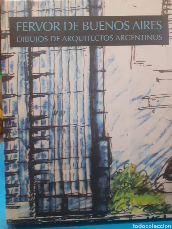 Libros: FERVOR DE BUENOS AIRES. Dibujos de arquitectos argentinos. IVAM - Foto 1