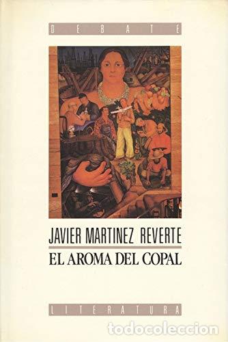Libros: El aroma del copal - Mart&iacute;nez Reverte, Javier - Foto 1