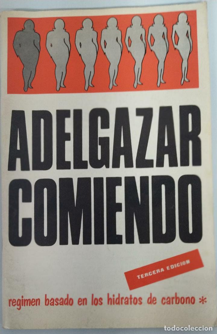 Libros: ADELGAZAR COMIENDO. REGIMEN BASADO EN LOS HIDRATOS DE CARBONO - Foto 1