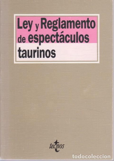Libros: LEY Y REGLAMENTO DE ESPECTACULOS TAURINOS - Foto 1