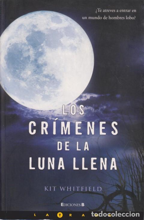 Libros: LOS CRIMENES DE LA LUNA LLENA - KIT WHITFIELD - Foto 1