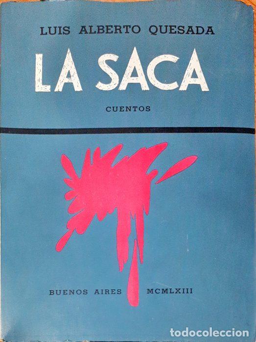 Libros: La saca ( Cuentos ) - QUESADA, LUIS ALBERTO - Foto 1